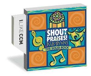 Shout Praises! Kids Hymns-The Solid Rock